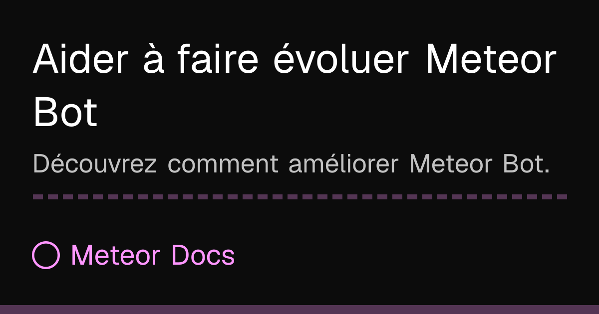 Meteor Bot Aider à faire évoluer Meteor Bot